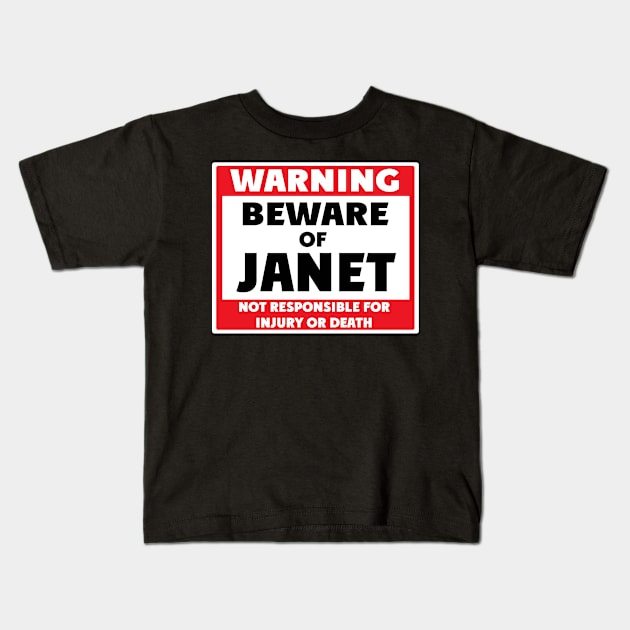 Beware of Janet Kids T-Shirt by BjornCatssen